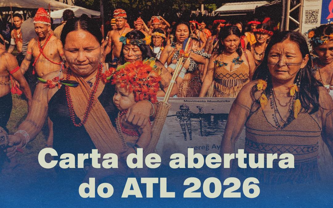Nosso acampamento, expressão da nossa luta – Carta de Abertura do ATL 2026